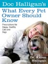 Doc Halligan's What Every Pet Owner Should Know